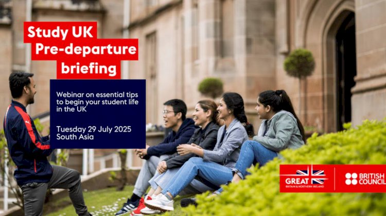 यूके जाने से पहले की तैयारी अब होगी आसान,  ब्रिटिश काउंसिल ला रहा है खास प्री-डिपार्चर सेशन, 29 जुलाई को जुड़ने का शानदार मौका