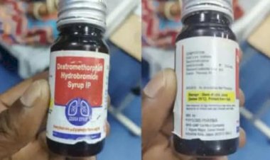 छिंदवाड़ा में 6 से 9 हुई मौतों की संख्या,कफ सिरप बना काल : अब तक इन्फेक्शन के कारणों का पता नहीं