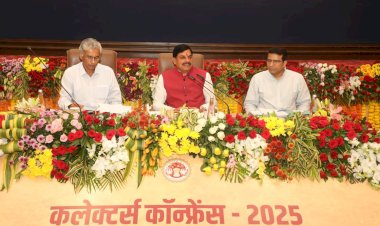 कलेक्टर-कमिश्नर कॉन्फ्रेंस, मुख्यमंत्री डॉ. मोहन यादव ने किया उद्घाटन  : हर जिले की परफॉर्मेंस रिपोर्ट होगी पेश